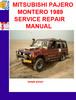 Thumbnail MITSUBISHI PAJERO MONTERO 1989 SERVICE REPAIR MANUAL Thumbnail MITSUBISHI PAJERO MONTERO 1989 SERVICE REPAIR MANUAL