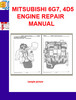Thumbnail MITSUBISHI 6G7, 4D5 ENGINE REPAIR MANUAL Thumbnail MITSUBISHI 6G7, 4D5 ENGINE REPAIR MANUAL