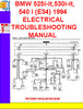 Thumbnail BMW 525i-it,530i-it,540i (E34) 1993-1994 ELECTRICAL TROUBLES Thumbnail BMW 525i-it,530i-it,540i (E34) 1993-1994 ELECTRICAL TROUBLES