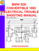Thumbnail BMW 325i CONVERTIBLE 1992 ELECTRICAL TROUBLESHOOTING MANUAL