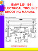 Thumbnail BMW 325i 1991 ELECTRICAL TROUBLESHOOTING MANUAL Thumbnail BMW 325i 1991 ELECTRICAL TROUBLESHOOTING MANUAL