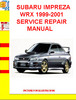 Thumbnail SUBARU IMPREZA WRX 1999-2001 SERVICE REPAIR MANUAL Thumbnail SUBARU IMPREZA WRX 1999-2001 SERVICE REPAIR MANUAL