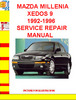 Thumbnail MAZDA MILLENIA XEDOS 9 1992-1996 SERVICE REPAIR MANUAL