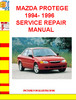 Thumbnail MAZDA PROTEGE 1994- 1996 SERVICE REPAIR MANUAL