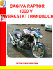 Thumbnail CAGIVA RAPTOR 1000 V WERKSTATTHANDBUCH Thumbnail CAGIVA RAPTOR 1000 V WERKSTATTHANDBUCH