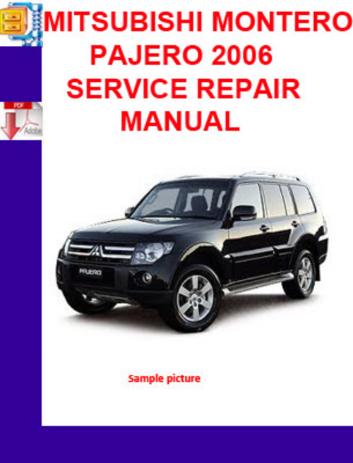 Product picture MITSUBISHI MONTERO PAJERO 2006 SERVICE REPAIR MANUAL