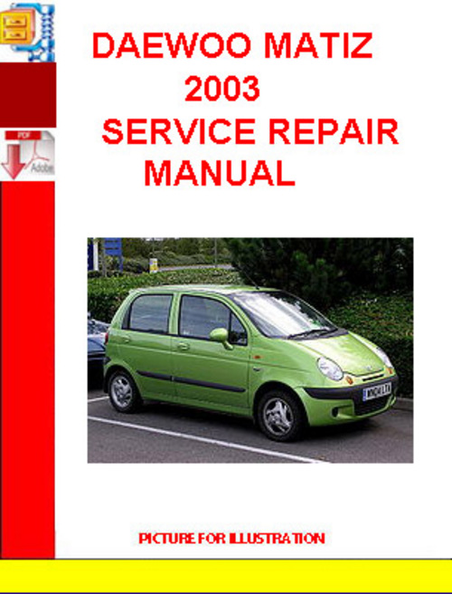 Product picture DAEWOO MATIZ 2003 SERVICE REPAIR MANUAL