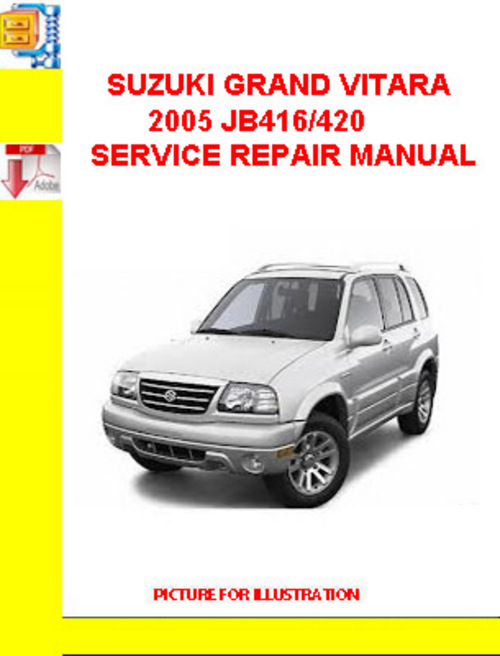 Product picture SUZUKI GRAND VITARA 2005 JB416/420 SERVICE REPAIR MANUAL