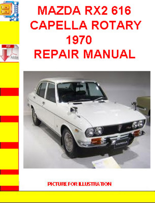 Product picture MAZDA RX2 616 CAPELLA ROTARY 1970 REPAIR MANUAL