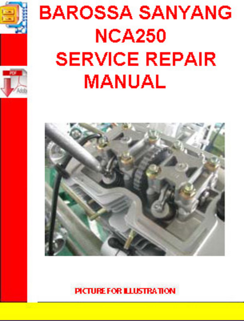 Product picture BAROSSA SANYANG NCA250 SERVICE REPAIR MANUAL