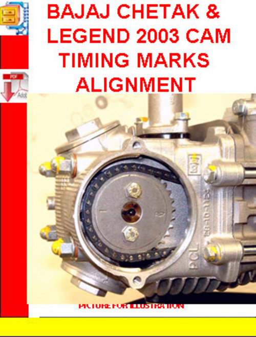 Product picture BAJAJ CHETAK & LEGEND 2003 CAM TIMING MARKS ALIGNMENT